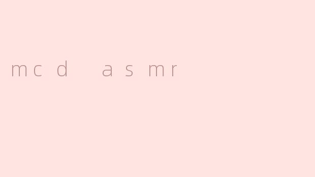 mcd asmr